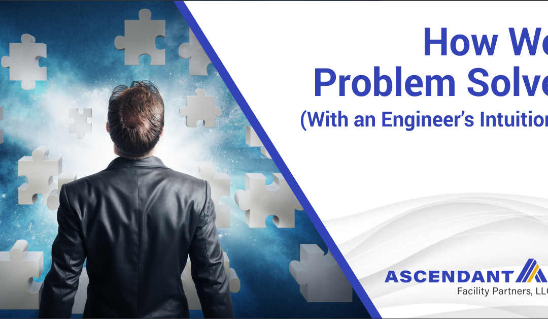 How We Problem Solve (With an Engineer’s Intuition)